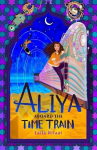 Aliya Aboard the Time Train, Aliya Aboard the Time Train