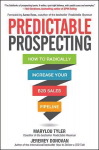 Predictable Prospecting: How to Radically Increase Your B2B Sales Pipeline: How to Radically Increase Your B2B Sales Pipeline