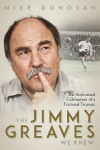 Jimmy Greaves We Knew: An Authorised Celebration of a National Treasure