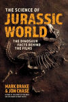 Science of Jurassic World: The Dinosaur Facts Behind the Films