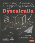 Identifying, Assessing and Supporting Learners with Dyscalculia