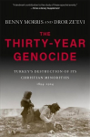 Thirty-Year Genocide: Turkey's Destruction of Its Christian Minorities, 1894-1924