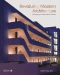 Revaluing Modern Architecture: Changing conservation culture