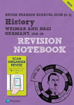 Pearson REVISE Edexcel GCSE (9-1) History Weimar & Nazi Germany Revision Notebook: for home learning, 2022 and 2023 assessments and exams Student edition