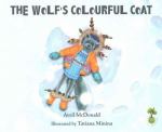 Wolf's Colourful Coat: Helping Children Deal with Bullying