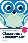 Essential Guide to Classroom Assessment: Practical Skills for Teachers