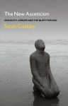 New Asceticism: Sexuality, Gender and the Quest for God