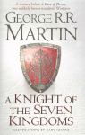 Knight of the Seven Kingdoms: Being the Adventures of Ser Duncan the Tall, and His Squire, Egg