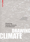 Drawing Climate: Visualising Invisible Elements of Architecture