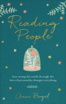 Reading People - How Seeing the World through the Lens of Personality Changes Everything: How Seeing the World through the Lens of Personality Changes Everything