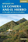 Walking on La Gomera and El Hierro: 45 day walks and treks for all abilities 3rd Revised edition
