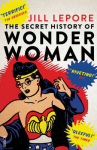 Secret History of Wonder Woman UK edition with new afterword