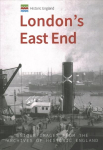 Historic England: London's East End: Unique Images from the Archives of Historic England