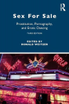 Sex For Sale: Prostitution, Pornography, and Erotic Dancing 3rd edition