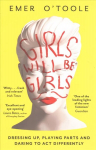 Girls Will Be Girls: Dressing Up, Playing Parts and Daring to Act Differently