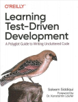Learning Test-Driven Development: A Polyglot Guide to Writing Uncluttered Code