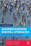 Understanding Digital Literacies: A Practical Introduction 2nd edition
