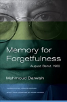 Memory for Forgetfulness: August, Beirut, 1982 First Edition, with a New Fore ed.