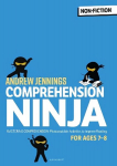 Comprehension Ninja for Ages 7-8: Non-Fiction: Comprehension worksheets for Year 3