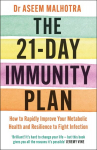 21-Day Immunity Plan: The Sunday Times bestseller - 'A perfect way to take the first step to transforming your life' - From the Foreword by Tom Watson
