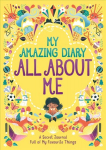 My Amazing Diary All About Me: A Secret Journal Full of My Favourite Things