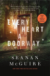 Every Heart A Doorway: Wayward Children #1