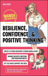 Resilience, Confidence, & Positive Thinking: Manga for Success