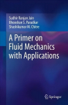 Primer on Fluid Mechanics with Applications 1st ed. 2022