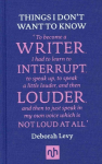 Things I Don't Want to Know: A Response to George Orwell's Why I Write