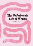 Unfortunate Life Of Worms