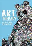 Art Therapy: An Anti-Stress Colouring Book for Adults: An Anti-Stress Colouring Book for Adults