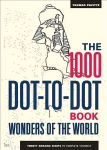 1000 Dot-to-Dot Book: Wonders of the World: Twenty amazing sights to complete yourself
