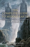 Complete Guide to Middle-earth: The Definitive Guide to the World of J.R.R. Tolkien Illustrated edition