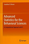 Advanced Statistics for the Behavioral Sciences: A Computational Approach with R 1st ed. 2018