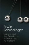 Nature and the Greeks and Science and Humanism