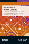 Assessment of Mental Capacity: A Practical Guide for Doctors and Lawyers Revised edition