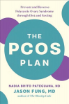 PCOS Plan: Prevent and Reverse Polycystic Ovary Syndrome through Diet and Fasting