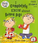 Charlie and Lola: I Completely Know About Guinea Pigs