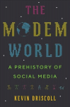 Modem World: A Prehistory of Social Media