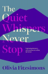 Quiet Whispers Never Stop: SHORTLISTED FOR THE BUTLER LITERARY AWARD 2022