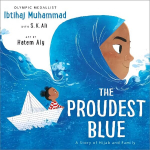 Proudest Blue: A Story of Hijab and Family