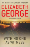 With No One as Witness: An Inspector Lynley Novel: 13