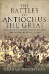 Battles of Antiochus the Great: The failure of combined arms at Magnesia that handed the world to Rome