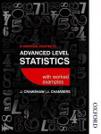 Concise Course in Advanced Level Statistics with worked examples 4th Revised edition