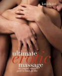 Ultimate Erotic Massage: Sensual Techniques for Enhancing Sexual Pleasure