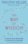 The Way of Wisdom: A Year of Daily Devotions in the Book of Proverbs (US title: God's Wisdom for Navigating Life)