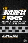 Business of Winning: Insights in Transformation from F1 to the Boardroom 2nd Revised edition