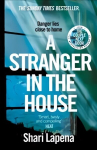 Stranger in the House: From the author of THE COUPLE NEXT DOOR