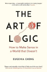 Art of Logic: How to Make Sense in a World that Doesn't Main