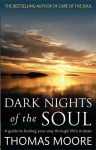 Dark Nights Of The Soul: A guide to finding your way through life's ordeals Digital original